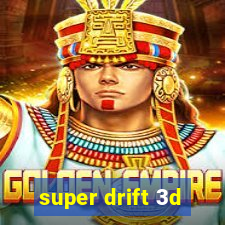 super drift 3d